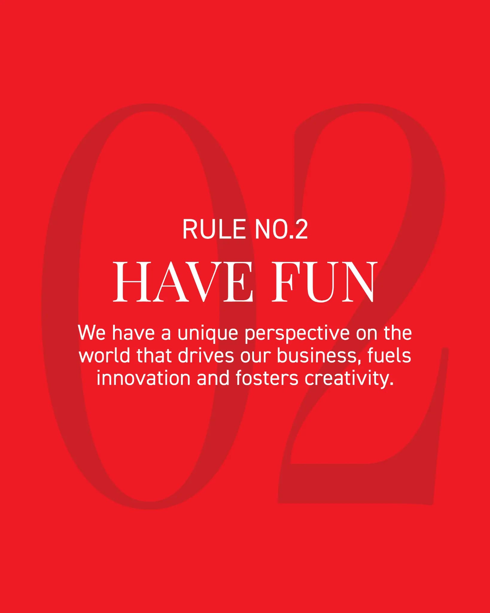 Rule No.2 — Have Fun